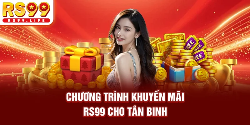 Chương trình khuyến mãi RS99 cho tân binh