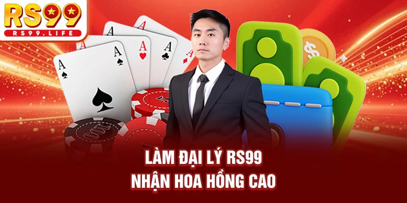 Làm đại lý RS99 nhận hoa hồng cao