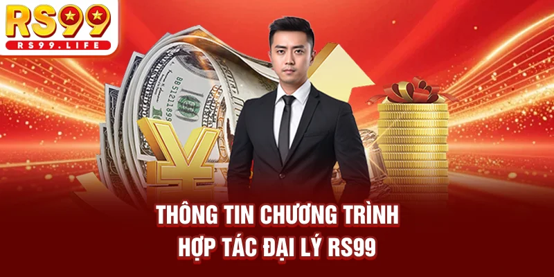 Thông tin chương trình hợp tác đại lý RS99